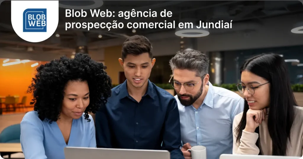 Blob Web: agência de prospecção comercial em Jundiaí